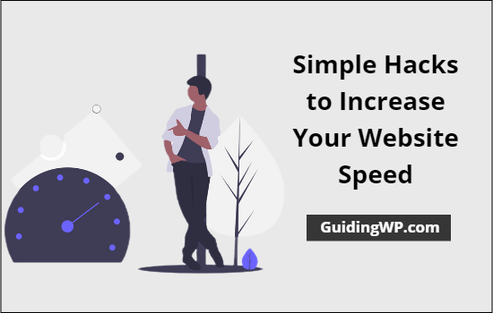 Simple Hacks to Increase Your Website Speed Simple Hacks to Increase Your Website Speed