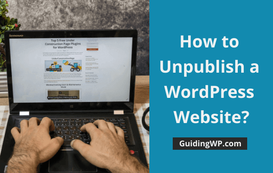 How to Unpublish a WordPress Website How to Unpublish a WordPress Website