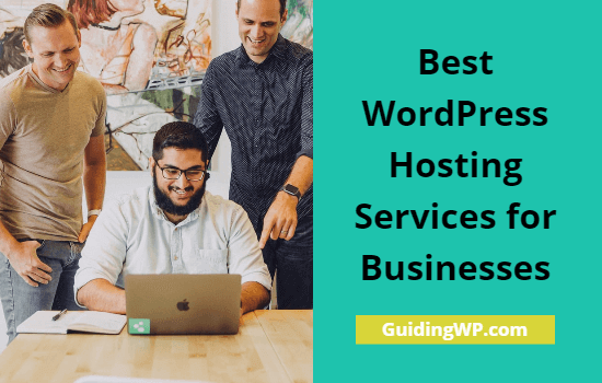 Best WordPress Hosting Services for Businesses
